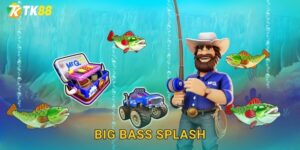 Tk88 sh Big Bass Splash – Bản Nâng Cấp Đỉnh