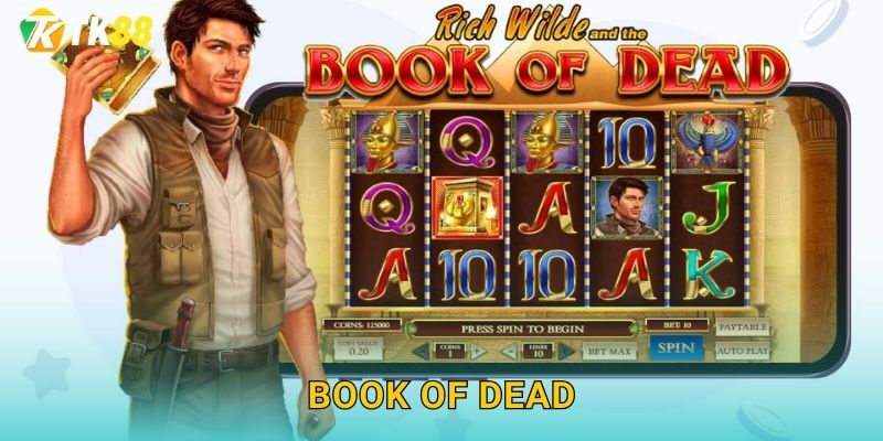 Tk88 sh Book Of Dead – Bí Ẩn Ai Cập Cổ