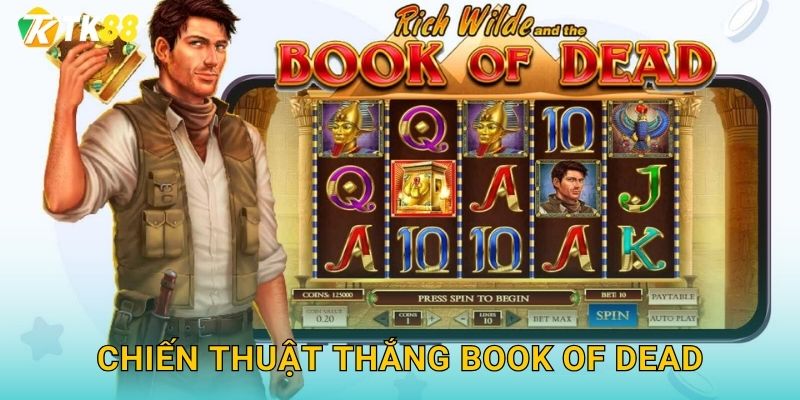 Tk88 sh Book Of Dead - Bí Ẩn Ai Cập Cổ 3 Chiến thuật thắng Book of Dead