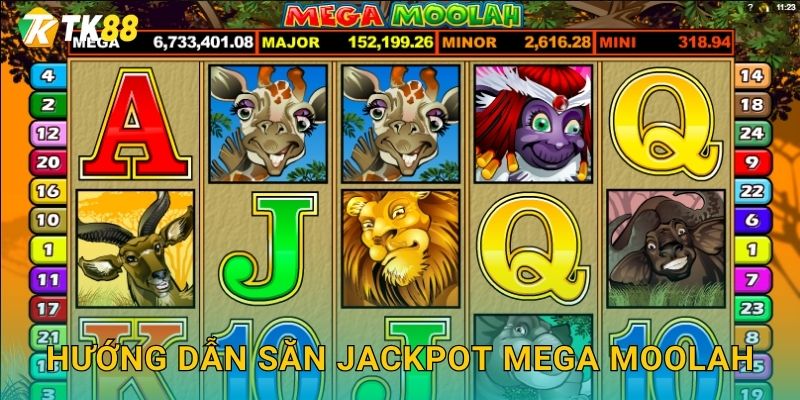 Hướng dẫn săn Jackpot Mega Moolah
