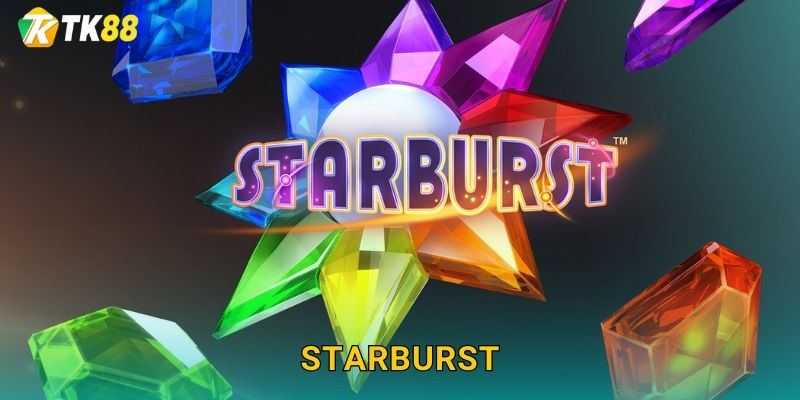 Tk88 sh Starburst – Viên Kim Cương Vũ Trụ