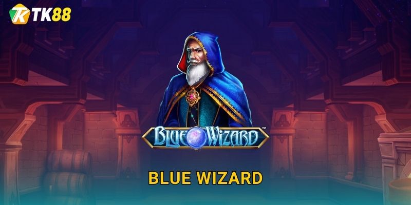 Blue Wizard Tk88 sh – Pháp Sư Xanh Huyền Bí