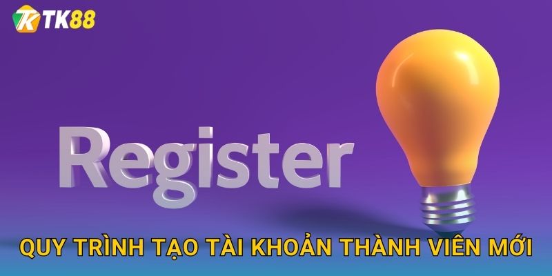 Hướng Dẫn Đăng Ký Tk88 sh Nhanh Chóng 2024 2 Quy trình tạo tài khoản thành viên mới