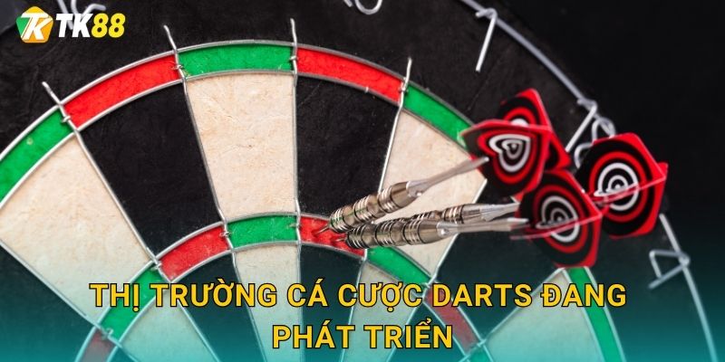 Tk88 sh Mang Đến Trải Nghiệm Cược Darts 2 Thị trường cá cược darts đang phát triển