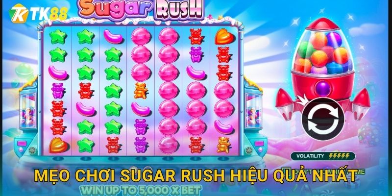 Mẹo chơi Sugar Rush hiệu quả nhất