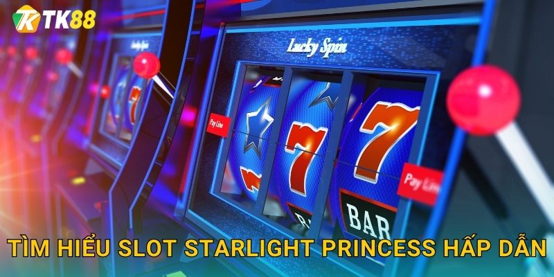 Starlight Princess Tk88 sh - Công Chúa May Mắn 2 Tìm hiểu slot Starlight Princess hấp dẫn